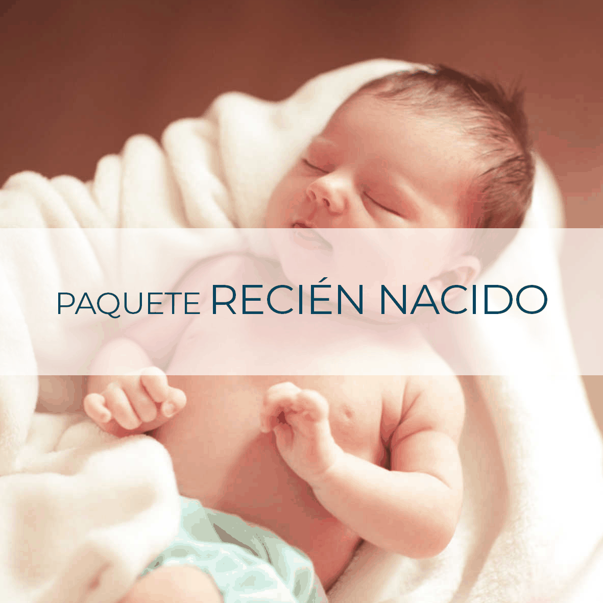 Paquete Recién Nacido